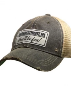 Vintage Life - Underestimate Me That'll Be Fun" Distressed Trucker Cap