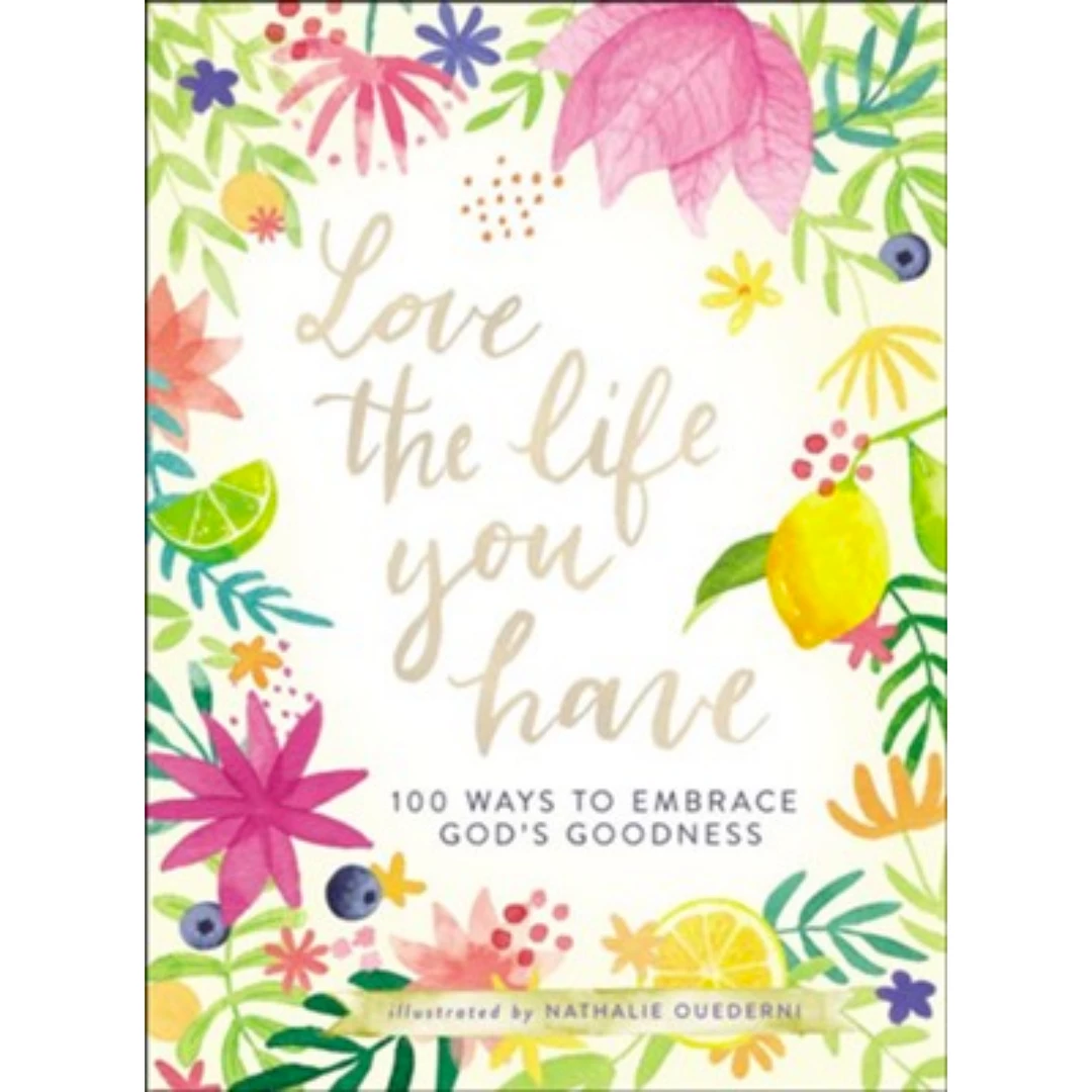 Promo π₯° Thomas Nelson Love The Life You Have: 100 Ways To Embrace God's Goodness New Arrivals π 3 Thomas Nelson Love The Life You Have: 100 Ways To Embrace God's Goodness New Arrivals